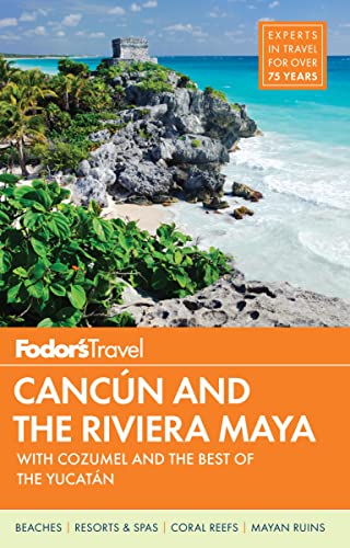 Beispielbild fr Fodor's Cancun and the Riviera Maya : With Cozumel and the Best of the Yucatan zum Verkauf von Better World Books: West