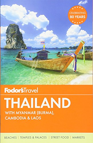 Imagen de archivo de Fodor's Thailand: with Myanmar (Burma), Cambodia & Laos (Full-color Travel Guide) a la venta por Jenson Books Inc