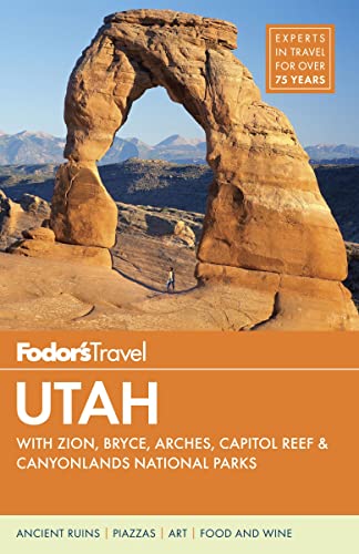Stock image for Fodor's Utah : With Zion, Bryce Canyon, Arches, Capitol Reef and Canyonlands National Parks for sale by Better World Books