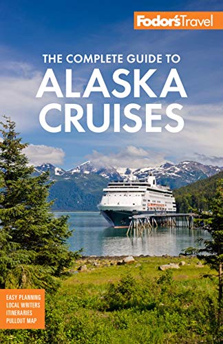 Stock image for Fodor's The Complete Guide to Alaska Cruises (Full-color Travel Guide) for sale by SecondSale