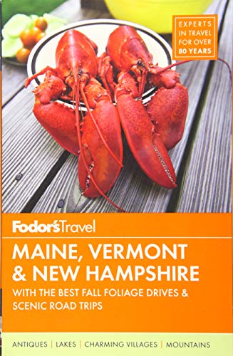 Stock image for Fodor's Maine, Vermont and New Hampshire : With the Best Fall Foliage Drives and Scenic Road Trips for sale by Better World Books: West