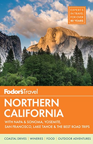 Beispielbild fr Fodor's Northern California: with Napa & Sonoma, Yosemite, San Francisco, Lake Tahoe & the Best Road Trips (Full-color Travel Guide) zum Verkauf von SecondSale