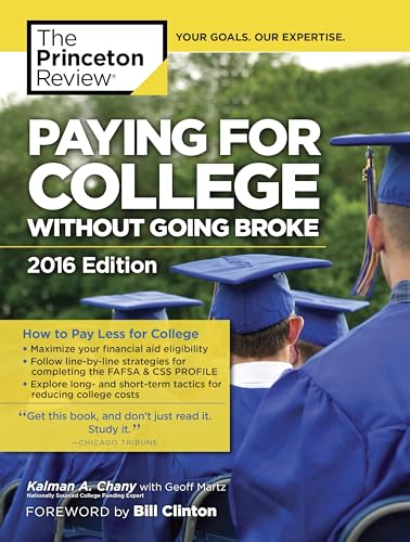 Imagen de archivo de Paying for College Without Going Broke, 2016 Edition (College Admissions Guides) a la venta por Half Price Books Inc.