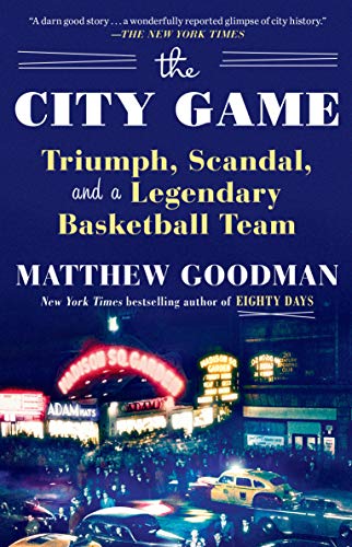 9781101882856: The City Game: Triumph, Scandal, and a Legendary Basketball Team