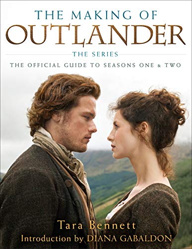 Beispielbild für The Making of Outlander: The Series: The Official Guide to Seasons One Two zum Verkauf von Goodwill Books