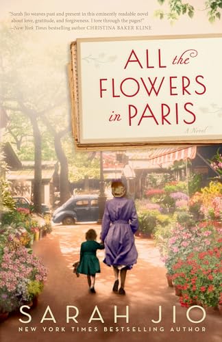 Stock image for All the Flowers in Paris: A Novel for sale by Gulf Coast Books