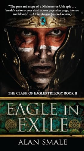 Stock image for Eagle in Exile: The Clash of Eagles Trilogy Book II for sale by Half Price Books Inc.