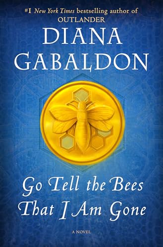 Beispielbild fr Go Tell the Bees That I Am Gone: A Novel (Outlander) zum Verkauf von Goodwill of Colorado