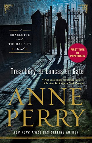 Beispielbild fr Treachery at Lancaster Gate : A Charlotte and Thomas Pitt Novel zum Verkauf von Better World Books