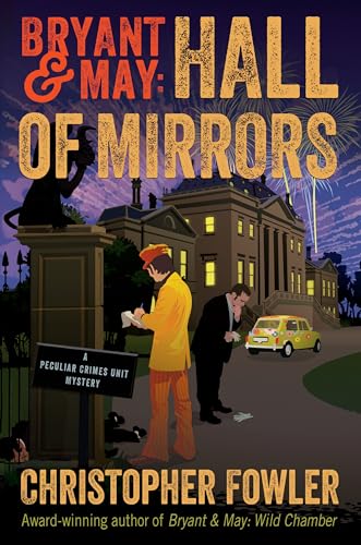 Stock image for Bryant May: Hall of Mirrors: A Peculiar Crimes Unit Mystery for sale by Goodwill Southern California