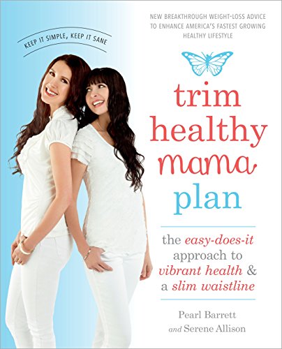 Stock image for Trim Healthy Mama Plan: The Easy-Does-It Approach to Vibrant Health and a Slim Waistline for sale by SecondSale