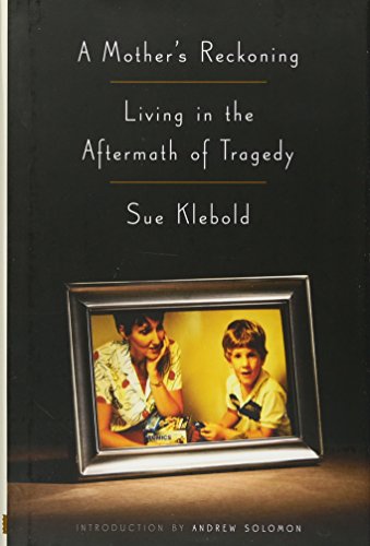 Stock image for A Mother's Reckoning: Living in the Aftermath of Tragedy for sale by Your Online Bookstore