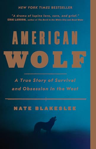 Imagen de archivo de American Wolf: A True Story of Survival and Obsession in the West a la venta por Dream Books Co.