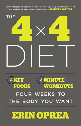 Stock image for The 4 x 4 Diet: 4 Key Foods, 4-Minute Workouts, Four Weeks to the Body You Want for sale by Ergodebooks
