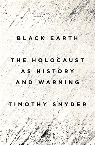 9781101903452: Black Earth: The Holocaust As History and Warning