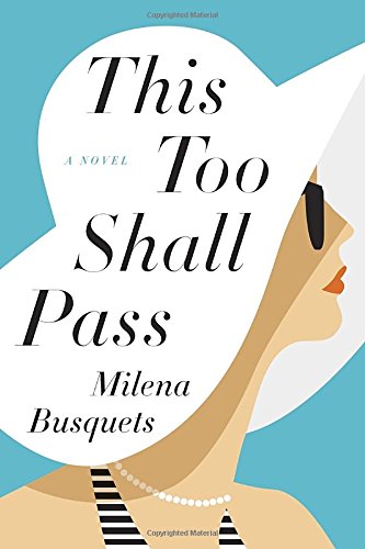 Beispielbild fr This Too Shall Pass: A Novel zum Verkauf von More Than Words