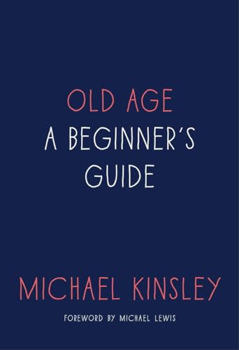 Stock image for Old Age: A Beginner's Guide for sale by SecondSale