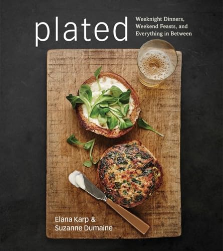 Beispielbild fr Plated : Weeknight Dinners, Weekend Feasts, and Everything in Between: a Cookbook zum Verkauf von Better World Books