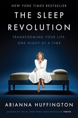 Beispielbild fr The Sleep Revolution : Transforming Your Life, One Night at a Time zum Verkauf von Better World Books