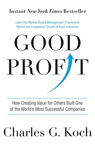 9781101904138: Good Profit: How Creating Value for Others Built One of the World's Most Successful Companies