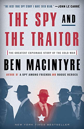 Beispielbild für The Spy and the Traitor: The Greatest Espionage Story of the Cold War zum Verkauf von Your Online Bookstore