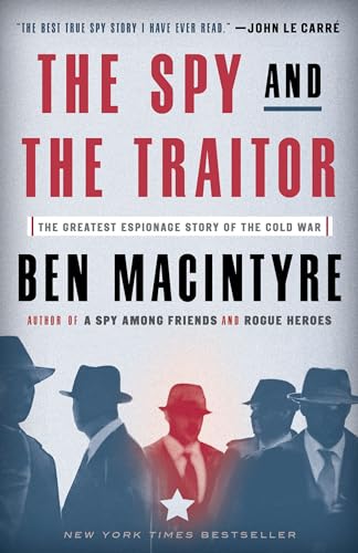 Stock image for The Spy and the Traitor: The Greatest Espionage Story of the Cold War for sale by SecondSale