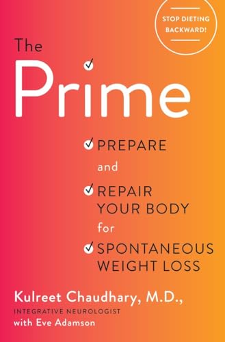 Imagen de archivo de The Prime: Prepare and Repair Your Body for Spontaneous Weight Loss a la venta por ThriftBooks-Atlanta