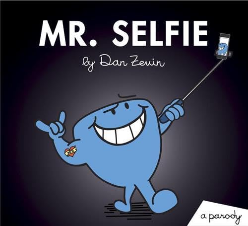 9781101904473: Mr. Selfie: A parody (Little Miss and Mr. ME ME ME)