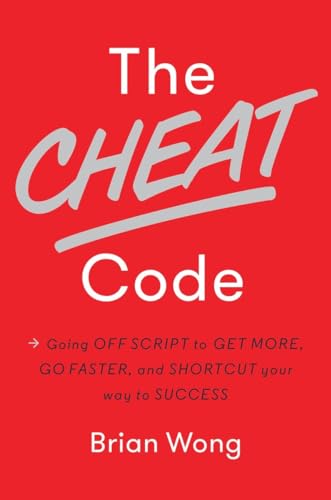 Imagen de archivo de The Cheat Code: Going Off Script to Get More, Go Faster, and Shortcut Your Way to Success a la venta por SecondSale