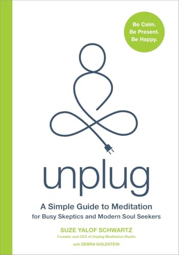 Beispielbild fr Unplug: A Simple Guide to Meditation for Busy Skeptics and Modern Soul Seekers zum Verkauf von WorldofBooks