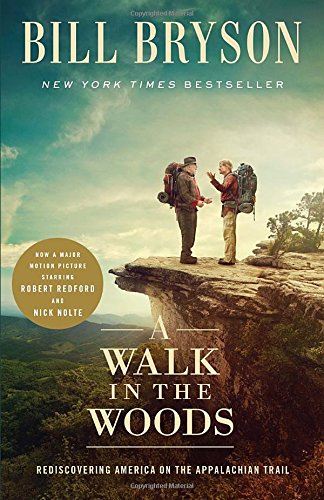 Beispielbild fr A Walk in the Woods (Movie Tie-In): Rediscovering America on the Appalachian Trail zum Verkauf von Wonder Book