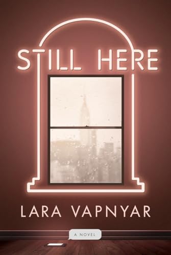 9781101905524: Still Here: A Novel