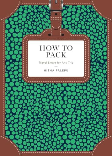 Stock image for How to Pack: Travel Smart for Any Trip (How To Series) for sale by SecondSale