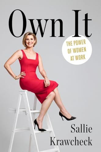 Stock image for Own It: The Power of Women at Work for sale by SecondSale