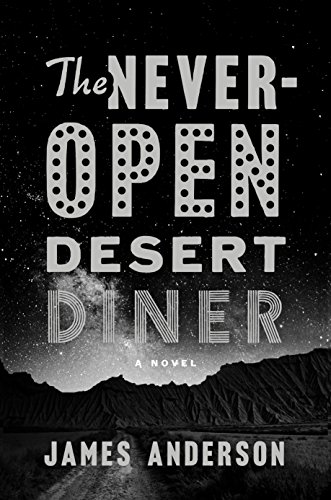 Imagen de archivo de The Never-Open Desert Diner a la venta por Better World Books
