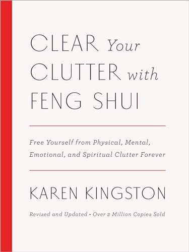 Imagen de archivo de Clear Your Clutter with Feng Shui (Revised and Updated) : Free Yourself from Physical, Mental, Emotional, and Spiritual Clutter Forever a la venta por Better World Books