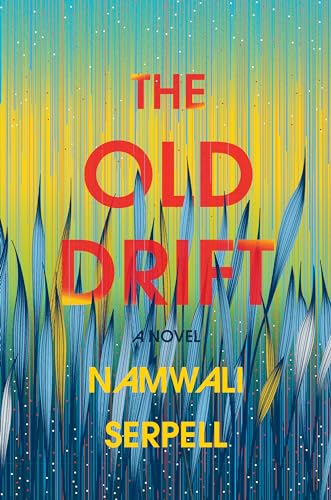 9781101907146: The Old Drift: A Novel