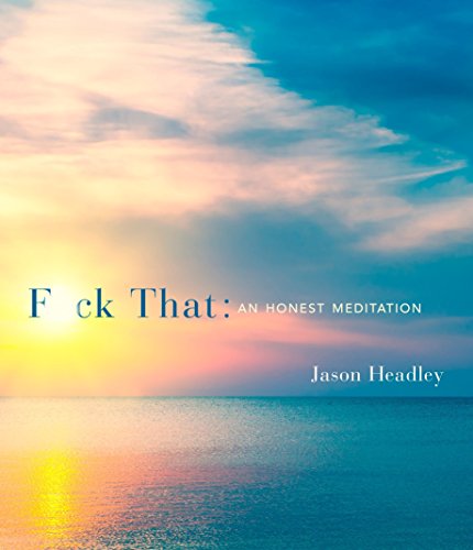 Stock image for F*ck That: An Honest Meditation for sale by Off The Shelf