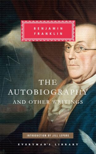 9781101907603: The Autobiography and Other Writings: Introduction by Jill Lepore (Everyman's Library Classics Series)