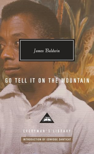 9781101907610: Go Tell It on the Mountain: Introduction by Edwidge Danticat (Everyman's Library Contemporary Classics Series)