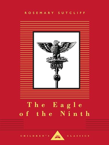 Imagen de archivo de The Eagle of the Ninth (Everyman's Library Children's Classics) a la venta por Strand Book Store, ABAA