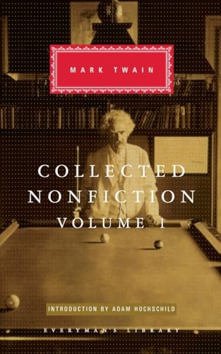 Stock image for Collected Nonfiction of Mark Twain, Volume 1 : Selections from the Autobiography, Letters, Essays, and Speeches; Introduction by Adam Hochschild for sale by Better World Books