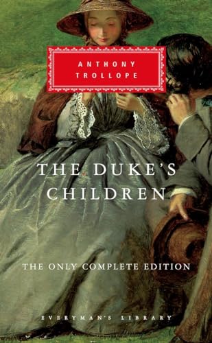 9781101907818: The Duke's Children: The Only Complete Edition; Introduction by Max Egremont (Everyman's Library Classics)