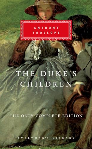 9781101907818: The Duke's Children: The Only Complete Edition; Introduction by Max Egremont (Everyman's Library Classics Series)