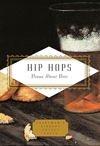 Stock image for Hip Hops: Poems About Beer (Everymans Library Pocket Poets Series) for sale by Goodwill Books