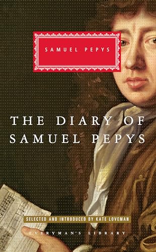 9781101907924: The Diary of Samuel Pepys: Selected and Introduced by Kate Loveman (Everyman's Library Classics)