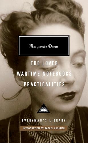 Stock image for The Lover, Wartime Notebooks, Practicalities : Introduction by Rachel Kushner for sale by Better World Books