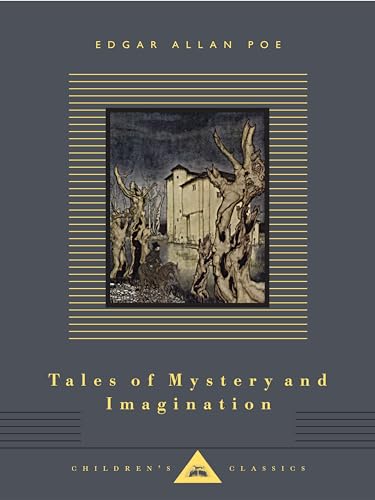Stock image for Tales of Mystery and Imagination: Illustrated by Arthur Rackham (Everyman's Library Children's Classics Series) for sale by HPB Inc.
