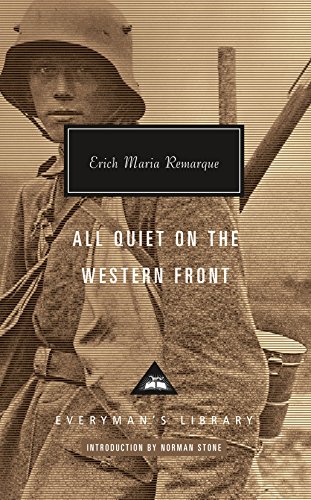 9781101908082: All Quiet on the Western Front: Introduction by Norman Stone (Everyman's Library Contemporary Classics)