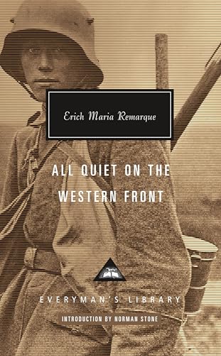 9781101908082: All Quiet on the Western Front: Introduction by Norman Stone (Everyman's Library Contemporary Classics Series)